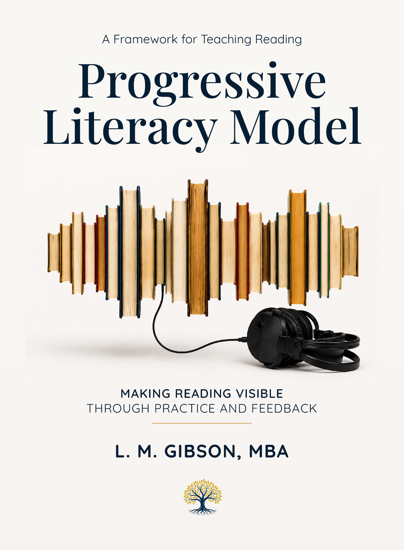 Progressive Literacy Model book cover by L. M. Gibson, MBA